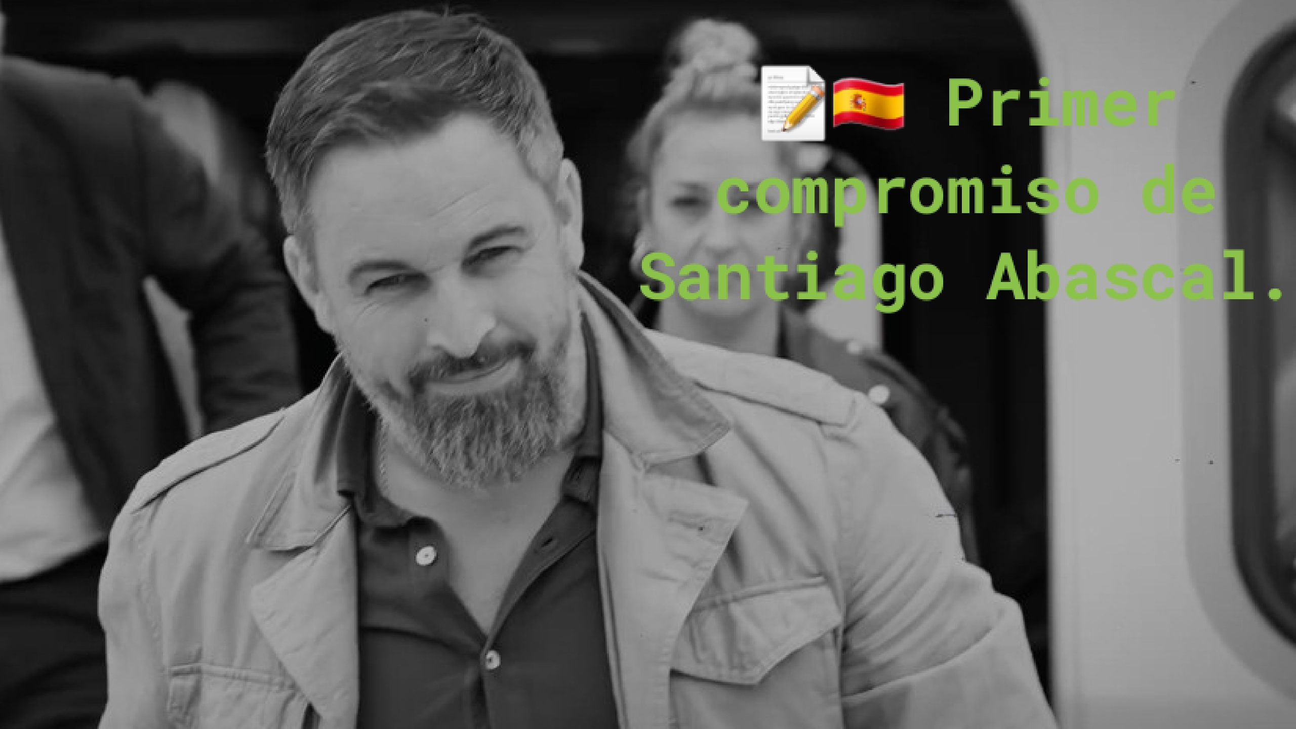 📝🇪🇸 Primer compromiso de Santiago Abascal .
Ver aquí: https: