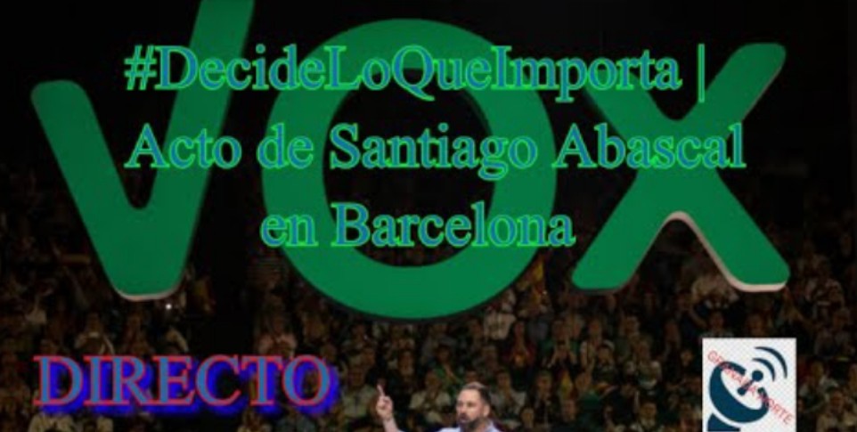 #DecideLoQueImporta | Acto de Santiago Abascal en Barcelona.