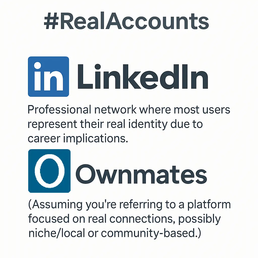 Platforms known for more authentic/real accounts:

LinkedIn 