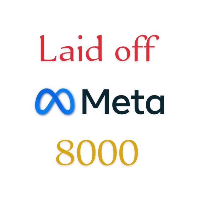 In May, 
Meta is planning to fire about 8,000 employees, and