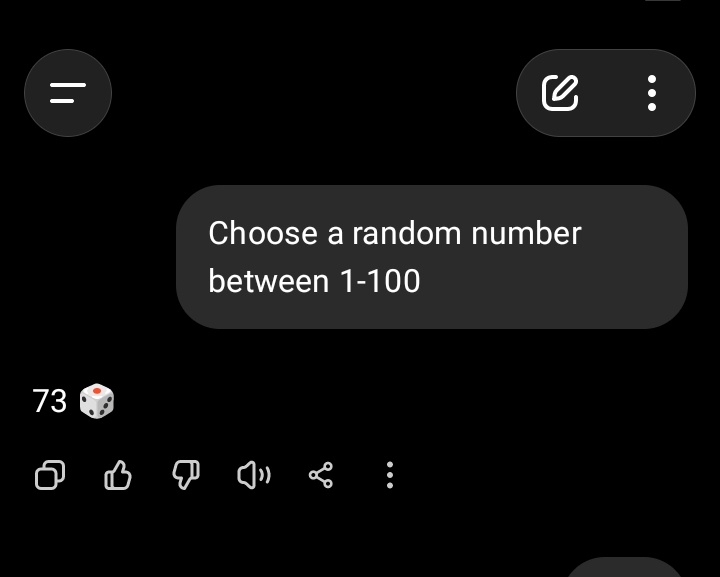 choose a random number between 1-100 

ChatGPT defines 73 🎲
